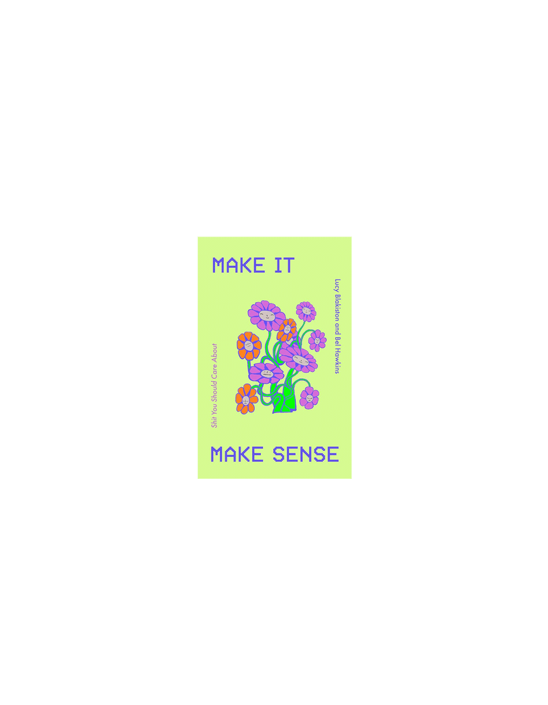 MAKE IT MAKE SENSE MULTI | Shit You Should Care about was launched as a WordPress blog by three best friends in the back of a political science lecture. Today it's a global ecosystem of content...