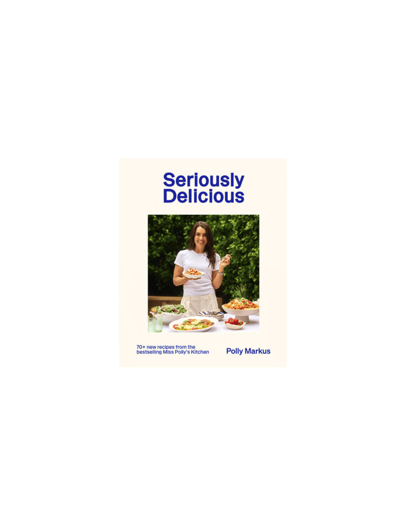 SERIOUSLY DELICIOUS  MULTI | Polly Markus is back with more than 70 sensational new recipes from Miss Polly's Kitchen - every one of them seriously delicious! Get ready for a mouth-watering array of recipes...